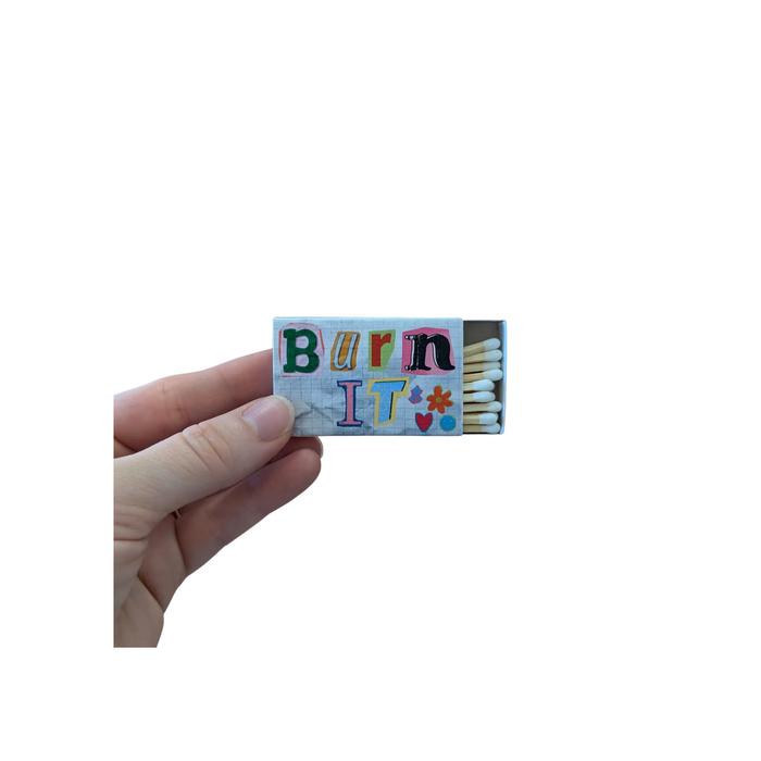 Burn It Matches